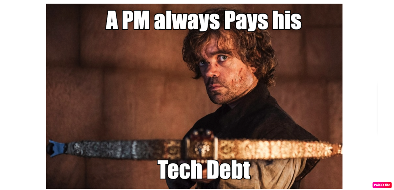 a-pm-always-pays-his-tech-debt